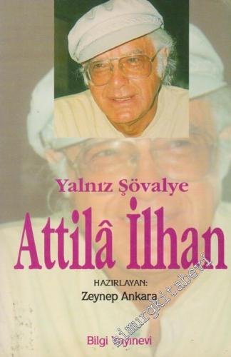 Yalnız Şövalye ‘ Attila İlhan ' -        1996