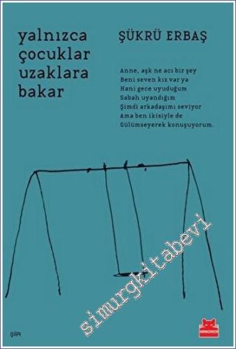 Yalnızca Çocuklar Uzaklara Bakar -        2023