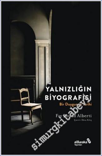 Yalnızlığın Biyografisi : Bir Duygunun Tarihi -        2022