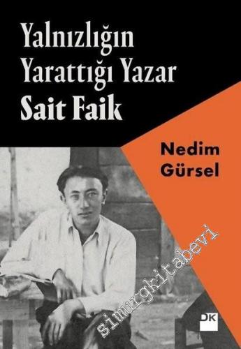Yalnızlığın Yarattığı Yazar Sait Faik -