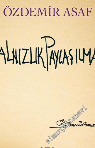 Yalnızlık Paylaşılmaz - Numaralı Özel Baskı -