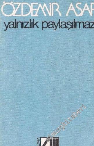 Yalnızlık Paylaşılmaz -        2001