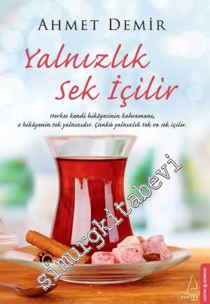 Yalnızlık Sek İçilir -