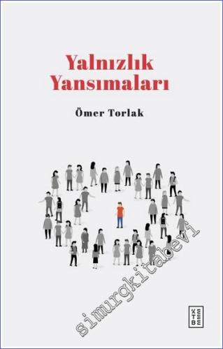 Yalnızlık Yansımaları - 2023