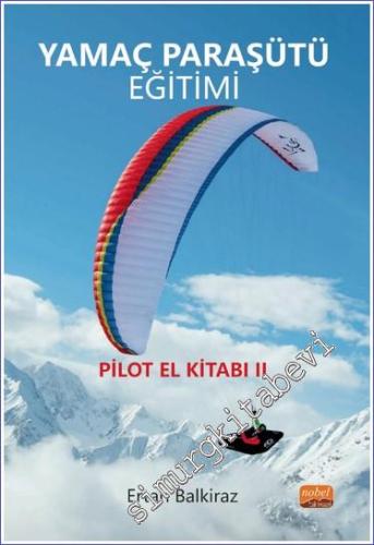 Yamaç Paraşütü Eğitimi : Pilot El Kitabı 2 -        2023