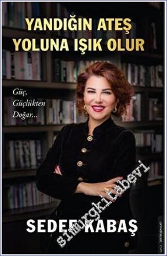 Yandığın Ateş Yoluna Işık Olur -        2023