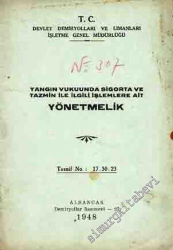 Yangın Vukuunda Sigorta ve Tazmin ile İlgili İşlemlere Ait Yönetmelik -