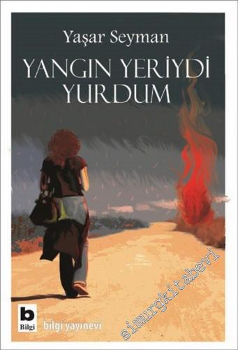 Yangın Yeriydi Yurdum -