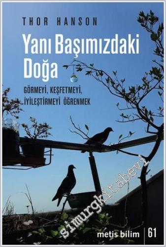 Yanı Başımızdaki Doğa: Görmeyi, Keşfetmeyi, İyileştirmeyi Öğrenmek -        2025