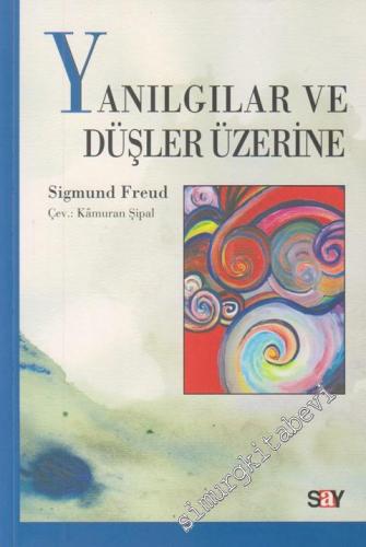 Yanılgılar ve Düşler Üzerine -