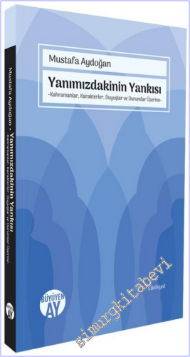 Yanımızdakinin Yankısı : Kahramanlar, Karakterler, Duyuşlar ve Durumla