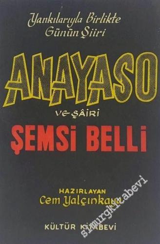 Yankılarıyla Birlikte Günün Şiiri Anayaso ve Şairi Şemsi Belli