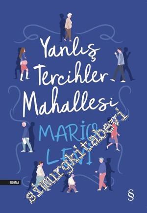 Yanlış Tercihler Mahallesi -        2021