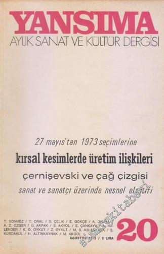 Yansıma Aylık Sanat ve Kültür Dergisi : 27 Mayıs'tan 1973 Seçimlerine Kırsal Kesimlerde Üretim İlişkileri - Sayı 20, Ağustos 1973
