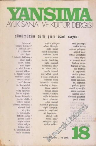 Yansıma Aylık Sanat ve Kültür Dergisi - Günümüz Türk Şiiri ve Şiir Üstüne Yazılar Özel Sayısı - Sayı 18, Haziran 1973