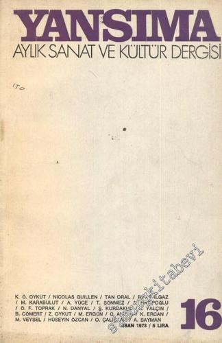 Yansıma Aylık Sanat ve Kültür Dergisi - Sayı 16      Nisan 1973