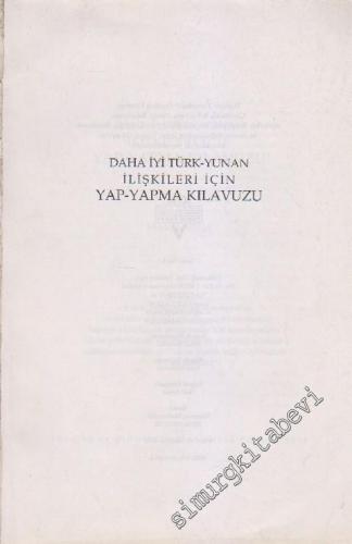 Yap Yapma Kılavuzu: Daha İyi Türk Yunan İlişkileri İçin -