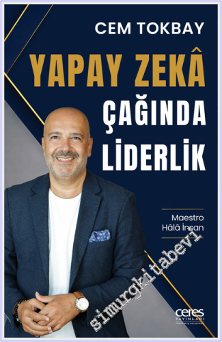 Yapay Zeka Çağında Liderlik - Maestro Hâlâ İnsan