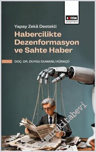 Yapay Zekâ Destekli Habercilikte Dezenformasyon ve Sahte Haber - 2026