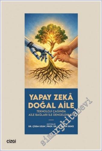 Yapay Zeka Doğal Aile : Teknoloji Çağında Aile Bağları İle Dengelenmek -        2026