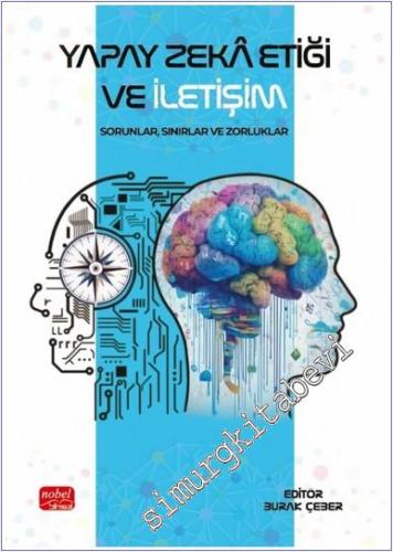Yapay Zeka Etiği ve İletişim : Sorunlar Sınırlar ve Zorluklar -        2024