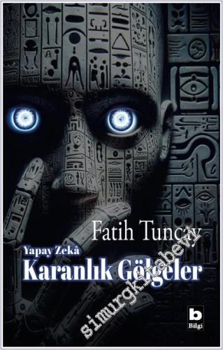 Yapay Zekâ Karanlık Gölgeler -        2025