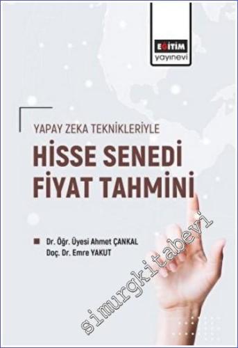 Yapay Zeka Teknikleriyle Hisse Senedi Fiyat Tahmini -        2024