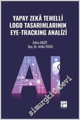 Yapay Zekâ Temelli Logo Tasarımlarının Eye-Tracking Analizi - 2025