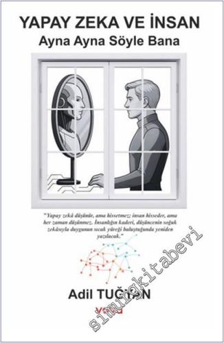 Yapay Zeka ve İnsan - Ayna Ayna Söyle Bana -        2025