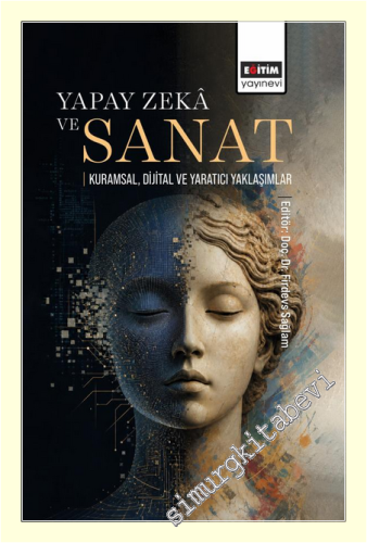 Yapay Zeka ve Sanat : Kuramsal Dijital ve Yaratıcı Yaklaşımlar