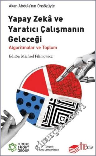 Yapay Zeka ve Yaratıcı Çalışmanın Geleceği : Algoritmalar ve Toplum - 2024