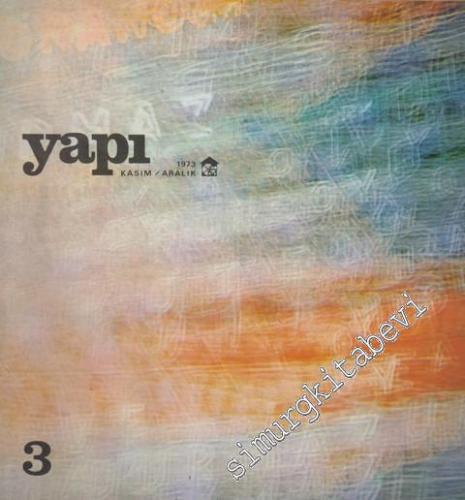 Yapı - Mimarlık Kültür ve Sanat Dergisi - Sayı: 3      Kasım - Aralık