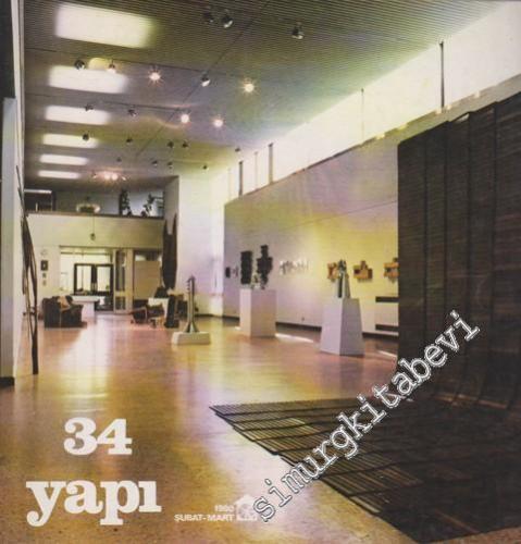 Yapı - Mimarlık Kültür ve Sanat Dergisi - Sayı: 34      Şubat - Mart