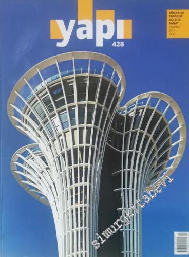Yapı Mimarlık Kültür ve Sanat Dergisi - Sayı: 428 Temmuz