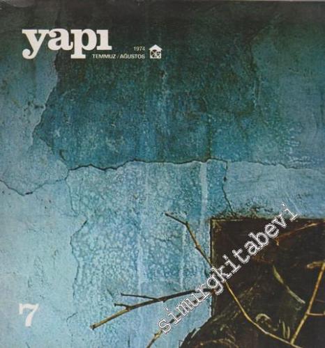 Yapı - Mimarlık Kültür ve Sanat Dergisi - Sayı: 7      Temmuz - Ağustos