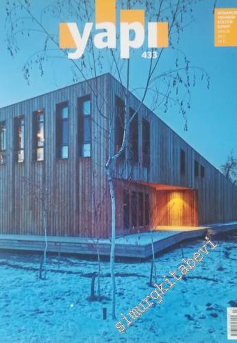 Yapı Mimarlık Tasarım Kültür Sanat Dergisi - Sayı: 433 Aralık