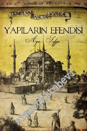 Yapıların Efendisi: Aya Sofya'nın Hikâyesi -