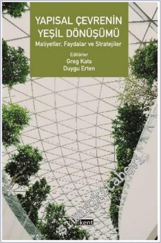 Yapısal Çevrenin Yeşil Dönüşümü : Maliyetler Faydalar ve Stratejile -        2025