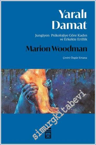 Yaralı Damat - Jungiyen Psikolojiye Göre Kadın ve Erkekte Erillik -        2024