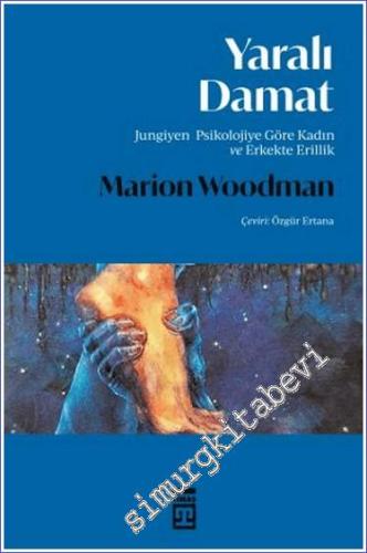 Yaralı Damat - Jungiyen Psikolojiye Göre Kadın ve Erkekte Erillik -        2024