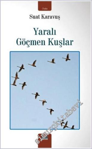 Yaralı Göçmen Kuşlar -        2025