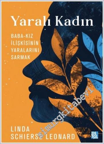 Yaralı Kadın : Baba Kız İlişkisinin Yaralarını Sarmak -        2024