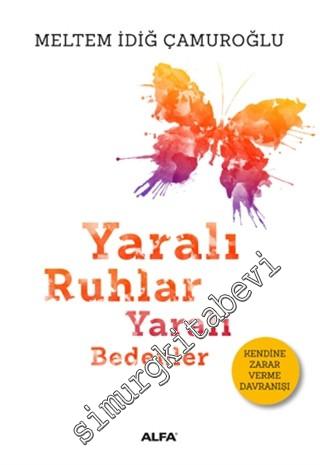 Yaralı Ruhlar, Yaralı Bedenler: Kendine Zarar Verme Davranışı -        2016