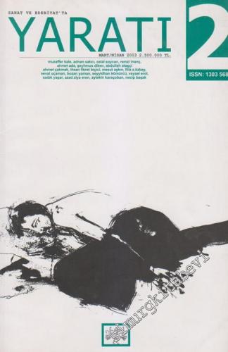 Yaratı: Sanat ve Edebiyat'ta - İki Aylık Dergi - 2      Mart - Nisan