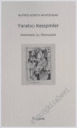 Yaratıcı Kesişimler - Matematik, İyi, Ölümsüzlük - 2025