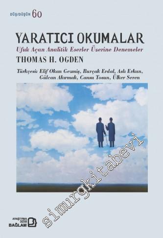 Yaratıcı Okumalar : Ufuk Açan Analitik Eserler Denemeler