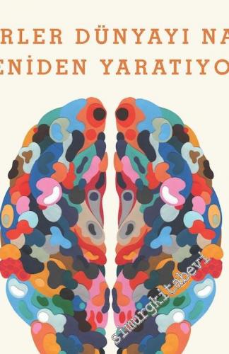 Yaratıcı Tür: Fikirler Dünyayı Nasıl Yeniden Yaratıyor -