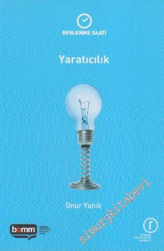 Yaratıcılık: Beslenme Saati -