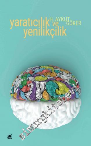 Yaratıcılık ve Yenilikçilik Kültürel Kökenleri ve Bizim Toplumumuz -