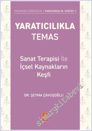Yaratıcılıkla Temas - Sanat Terapisi ile İçsel Kaynakların Keşfi -        2026